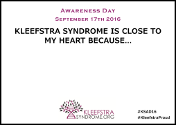 Kleefstra syndrome is close to my heart